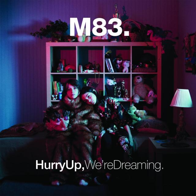 M83- Hurry Up, We're Dreaming